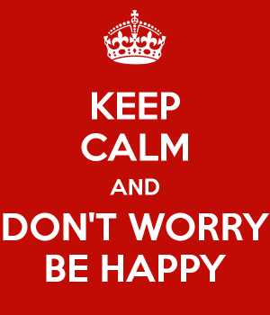 keep-calm-and-don-t-worry-be-happy-13.png