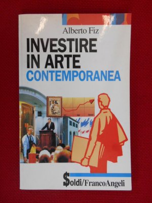 lberto Fiz, Investire in arte contemporanea, Franco Angeli Editore, 1995. ISBN 978-88-2049-288-5.jpg